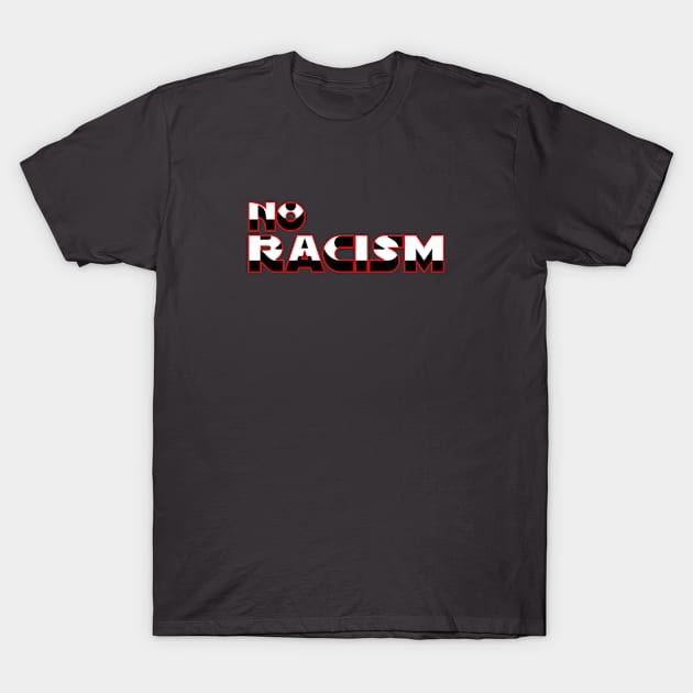 No Racism T-Shirt by Menu.D